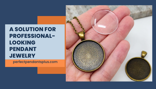 The Perfect Match: Finally, A Solution for Professional-Looking Pendant Jewelry