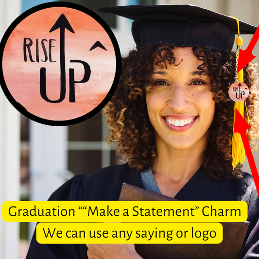 Graduation Cap Charms "Rise Up, Take a Stand"