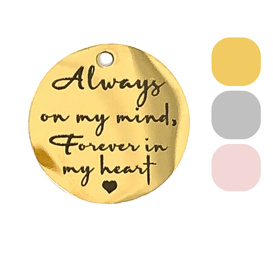 Always on My Mind Forever in My Heart Memorial Charm - Perfect Pendants Plus