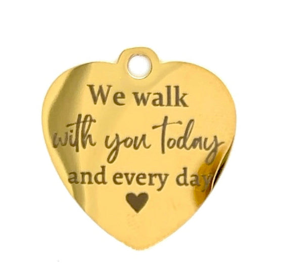 We Walk With You Today and Everyday Memorial Charm - Perfect Pendants Plus