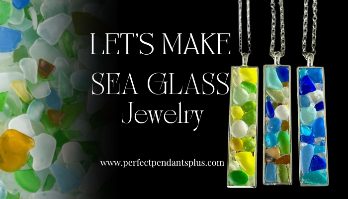 How to make sea glass jewelry