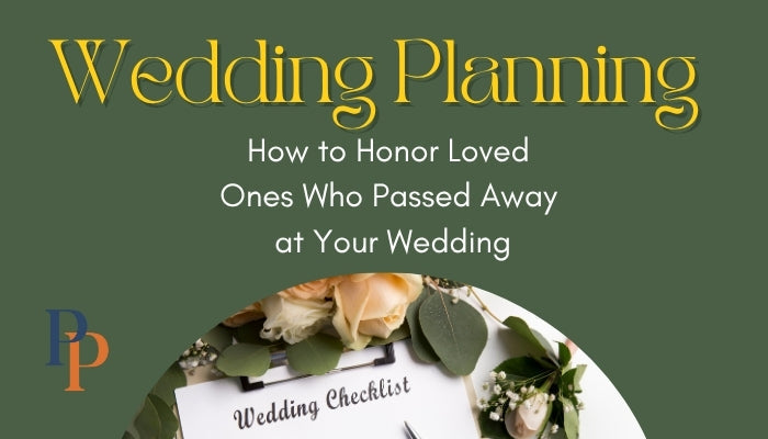 how to honor loved ones who passed away at your wedding 