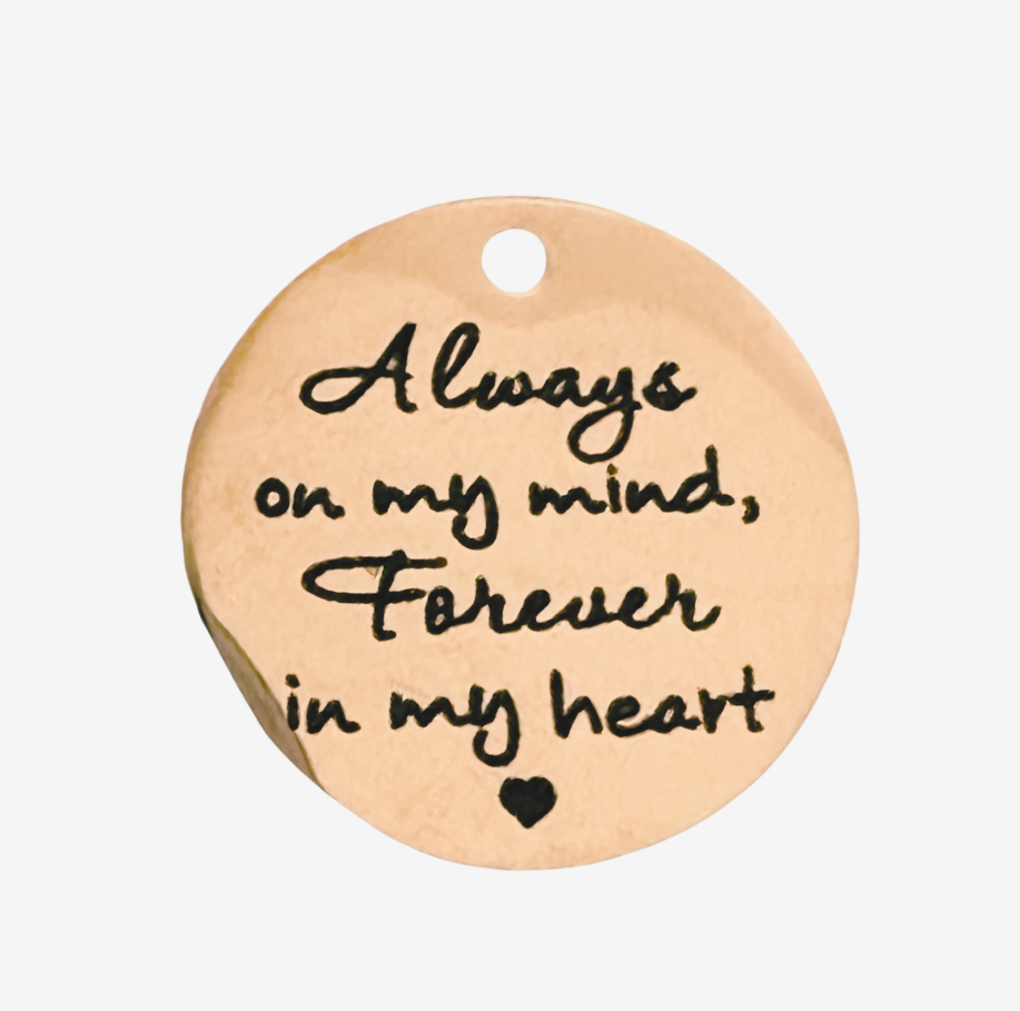 Always on My Mind Forever in My Heart Memorial Charm
