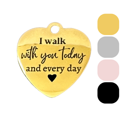 Charm "I Walk With You Today and Everyday" Wedding or Graduation Memorial - Perfect Pendants Plus